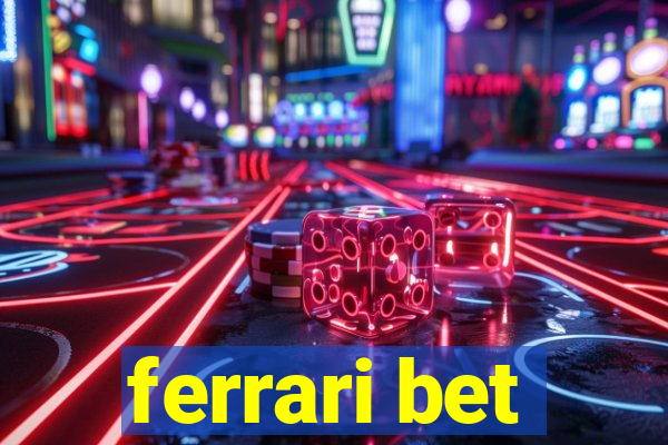 ferrari bet